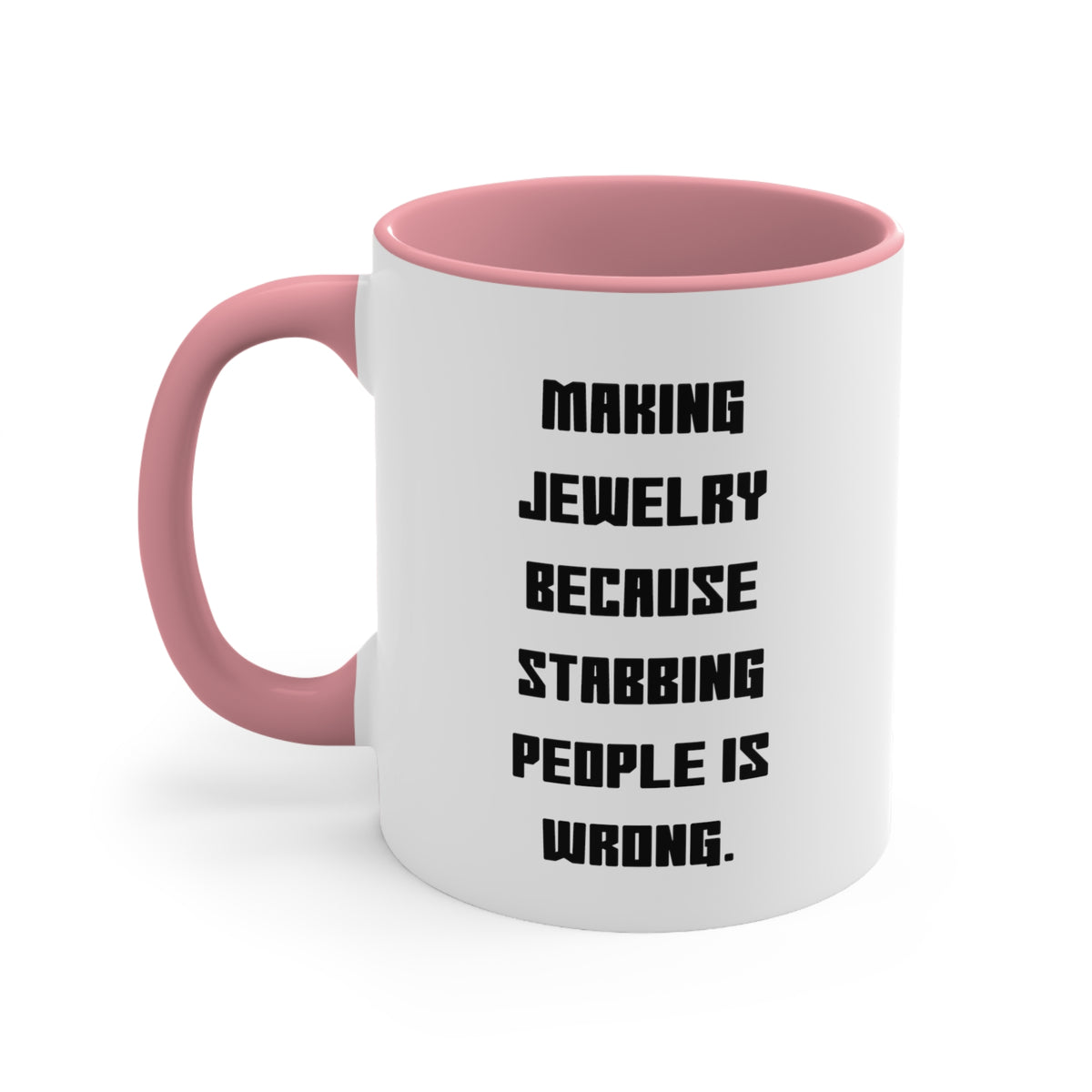 Fun Jewelry Making Two Tone 11oz Mug, Making Jewelry Because, Gifts For Friends, Present From Friends, Cup For Jewelry Making, Jewelry making supplies, Gift ideas for jewelry makers, Tools for jewelry