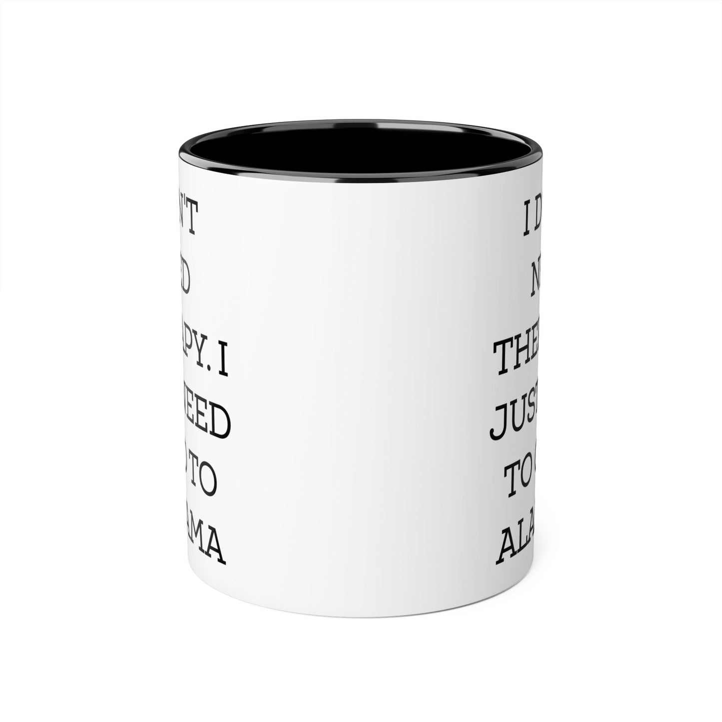 Alabama Coffee Mug - I Don't Need Therapy Design | Perfect Gift for Alabama Lovers
