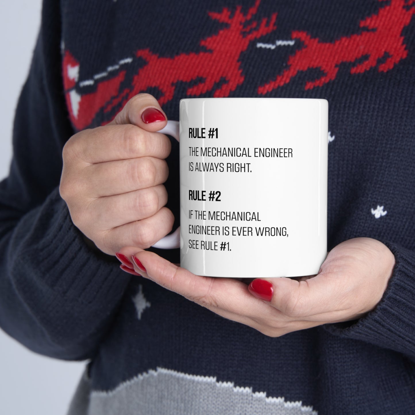 Engineer Gifts - Rule #1 – The Mechanical Engineer Is Always Right. Rule #2 – If The Mechanical Engineer Is Ever Wrong, See Rule #1 White Coffee Mug