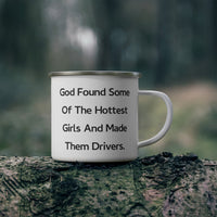 Load image into Gallery viewer, Driver Camping Mug - God Found Some Of The Hottest Girls | Inspirational Gift

