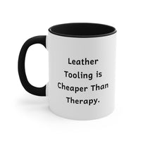 Load image into Gallery viewer, Leather Tooling Hobbyist Coffee Mug - Cheaper Than Therapy | Birthday Gift
