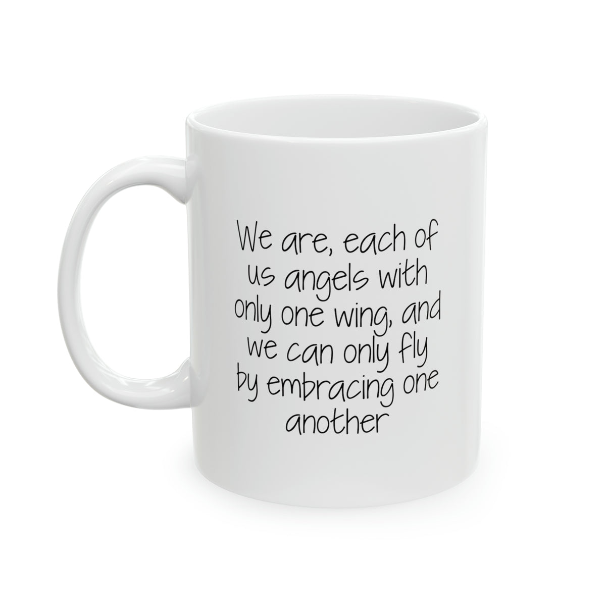 Funny Valentine’s Day Love Coffee Mug - We are angels with only one wing - Gift For Husband Wife Men Women