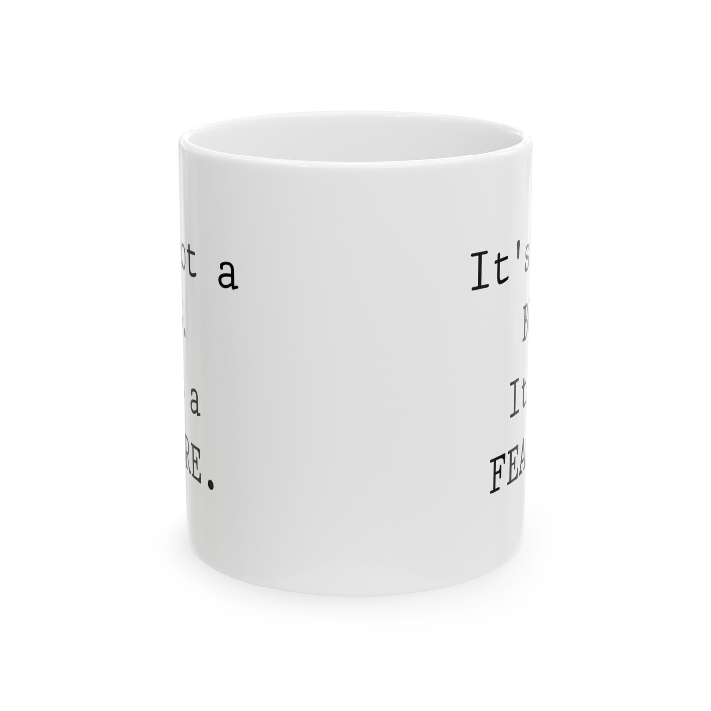 Programmer Ceramic Coffee Mug - It's not a BUG. It's a FEATURE | Tech Gift