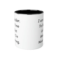 Load image into Gallery viewer, Welder Coffee Mug - I am a Welder. To Save Time Let&#39;s Just Assume I&#39;m Never Wrong | Perfect Gift for Welders
