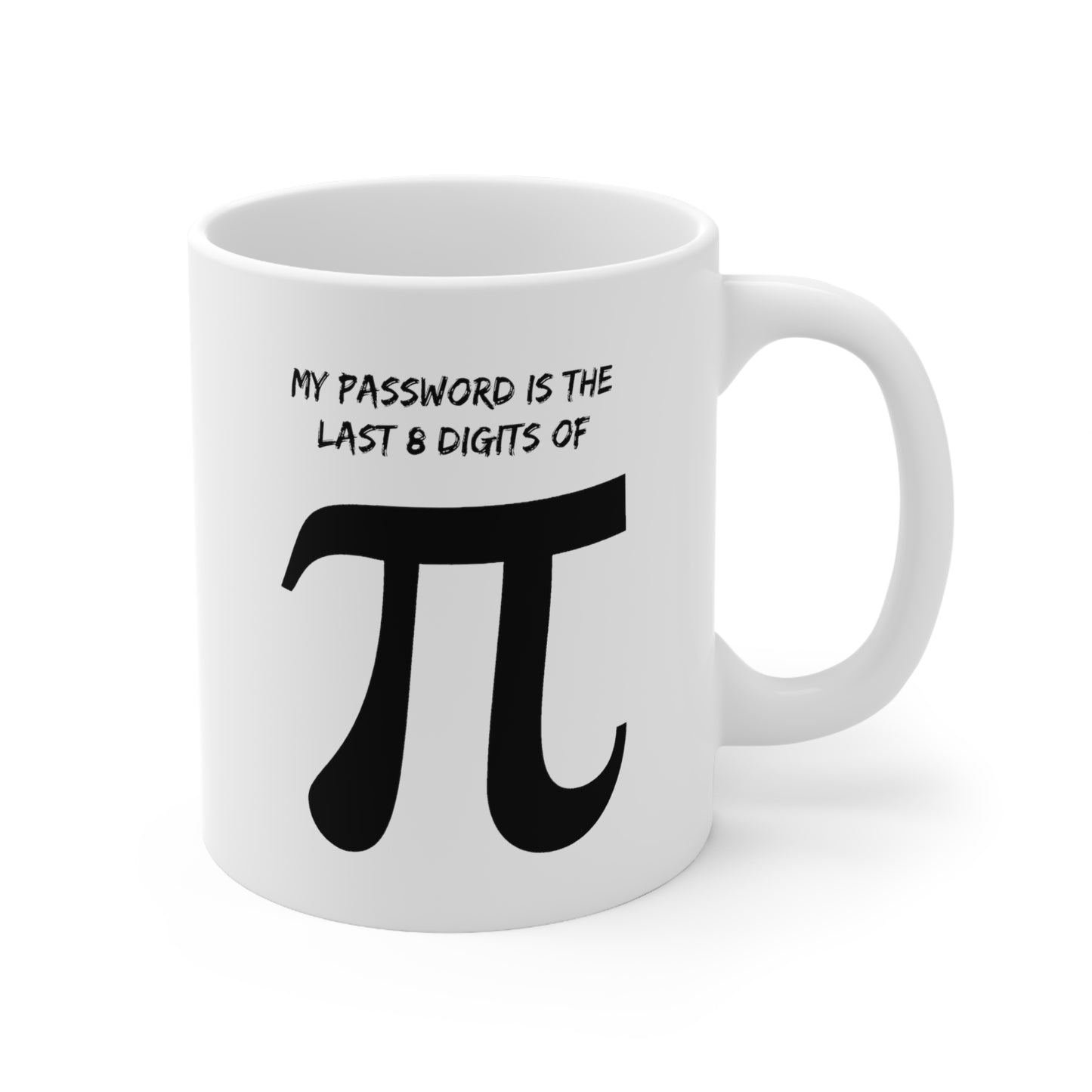 Math Teacher Coffee Mug - My Password is the Last 8 Digits of Pi | Teacher Appreciation Gift