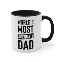 Load image into Gallery viewer, Dad Ceramic Coffee Mug - World&#39;s Most Adequate Dad | Father&#39;s Day Gift
