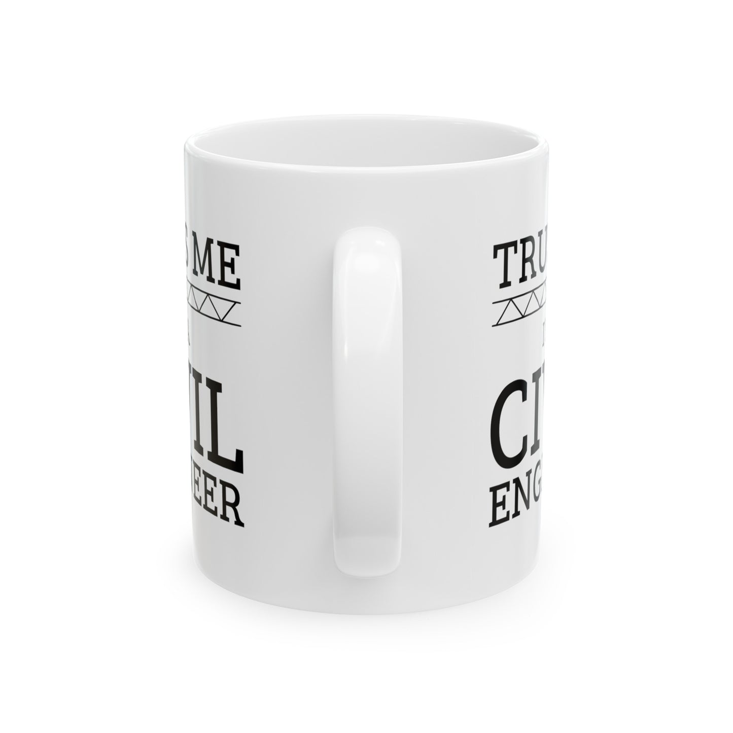Engineer Coffee Mug - Truss Me I'm an Engineer | Fun Gift for Engineers