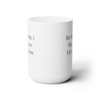 Load image into Gallery viewer, Electrician Coffee Mug - Be Nice to Me, I May Be Your Electrician | Fun Gift for Colleagues

