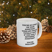 Load image into Gallery viewer, Administrative Assistant Coffee Mug - You&#39;re So Lucky I&#39;m Your Assistant | Office Gift

