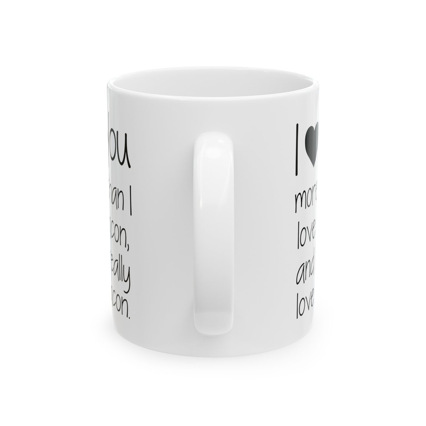 Husband Wife Funny Coffee Mug - I Love You More Than Bacon | Valentine's Day Gift