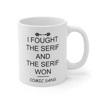 Load image into Gallery viewer, Graphic Designer Coffee Mug - I Fought The Serif And The Serif Won | Gift for Designers
