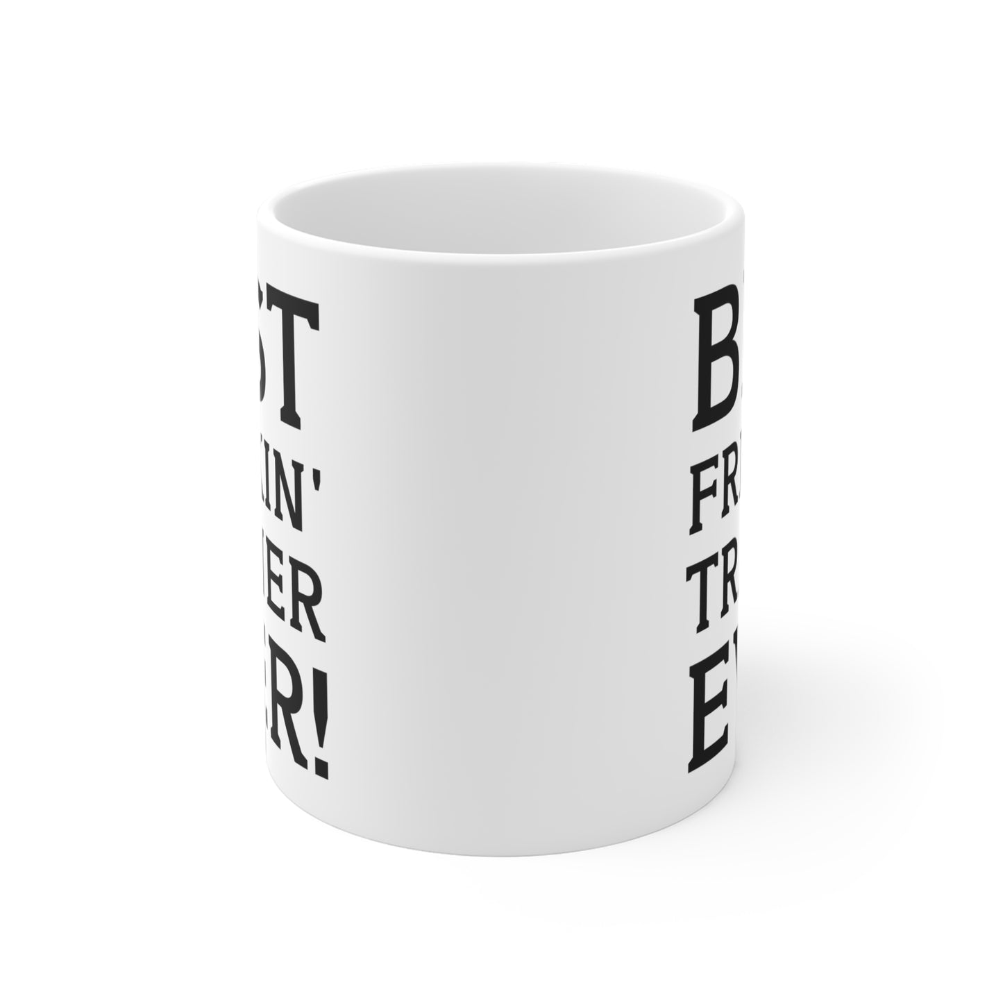 Personal Trainer Coffee Mug - Best Freakin' Trainer Ever! | Appreciation Gift