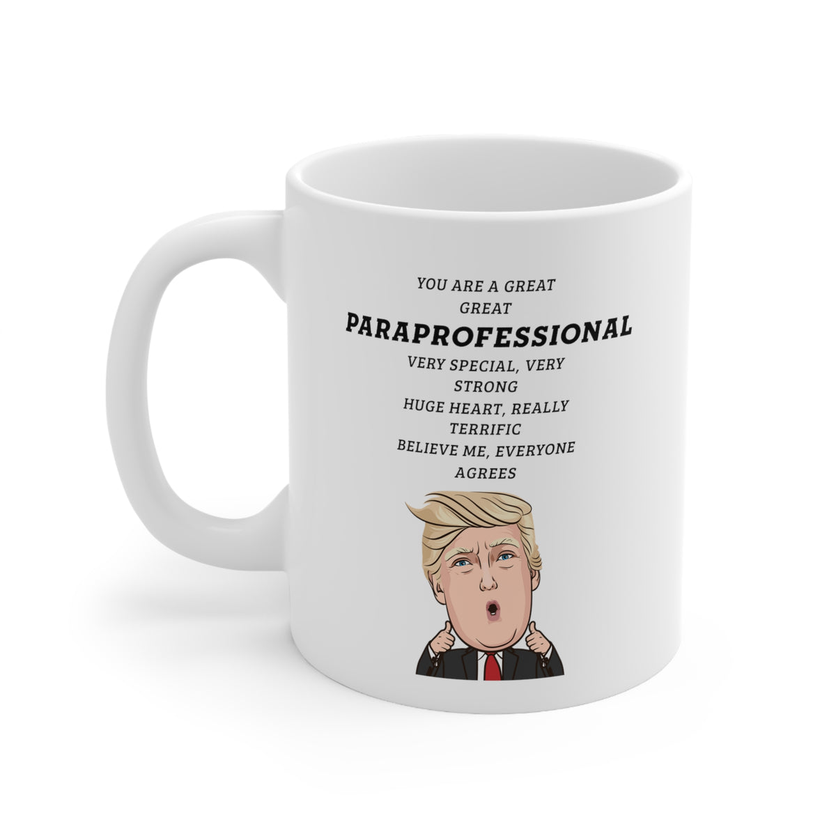 Funny Paraprofessional Donald Trump Coffee Mug - President Novelty Christmas Gift Idea for Men Women