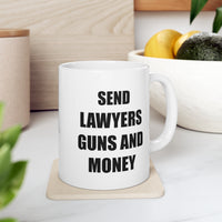 Load image into Gallery viewer, Lawyer Coffee Mug, Send Lawyers Guns And Money, Funny For New Lawyer, Law Student, Legal Practitioner, Aspiring Lawyer
