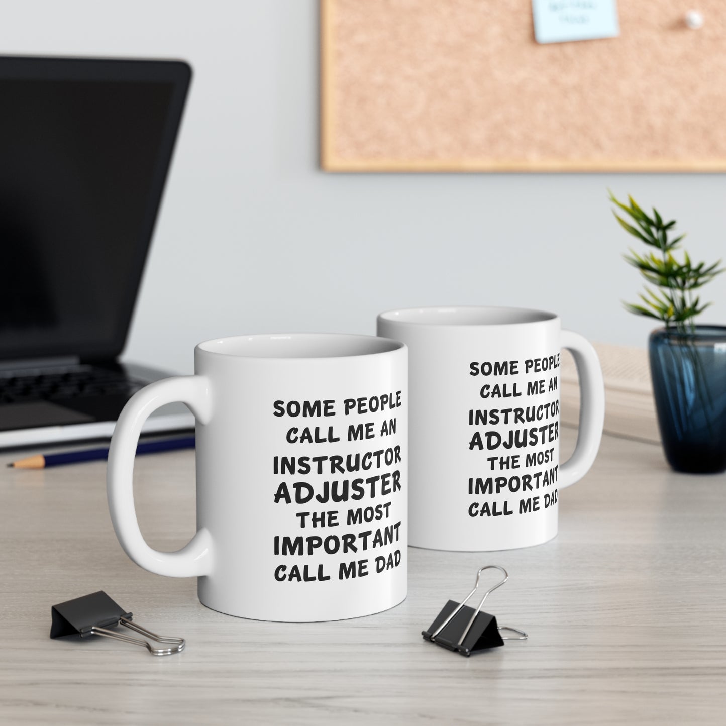 Funny Insurance adjuster Father's Day 11oz Coffee Mug - Call Me Dad - Unique Inspirational Sarcasm Gift From Son and Daughter