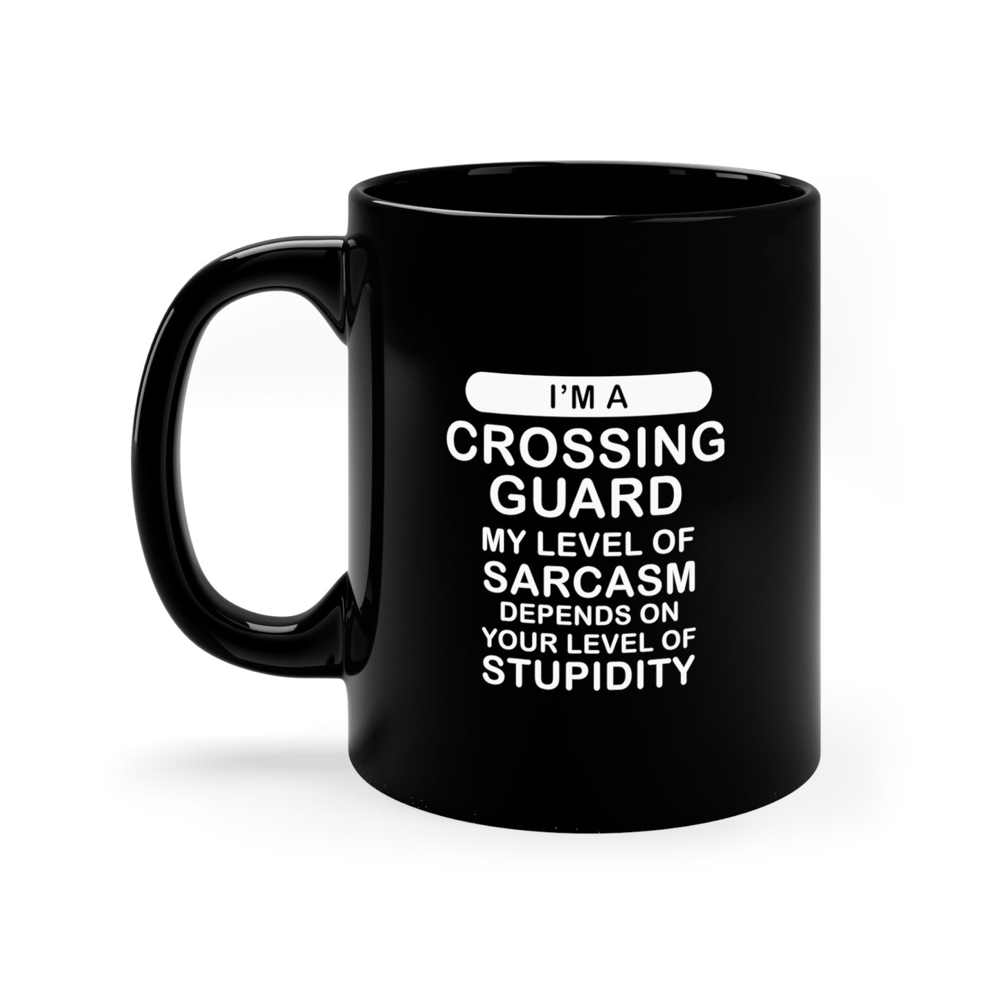 Crossing Guard Black Coffee Mug - My Level of Sarcasm | Birthday, Christmas Gift
