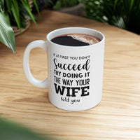 Load image into Gallery viewer, Husband Coffee Mug - If At First You Don&#39;t Succeed | Funny Gift for Him
