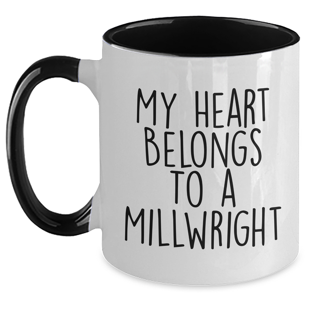 Funny Millwright Gifts from Friends - My Heart Belongs To A Millwright, Two Tone Coffee Mug for Millwright, Father's Day Unique Gifts for Him - Main