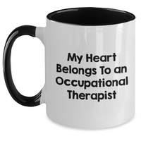 Load image into Gallery viewer, Funny Occupational Therapist Gifts from Men for Father&#39;s Day - My Heart Belongs To An Occupational Therapist Two Tone Coffee Mug - Main
