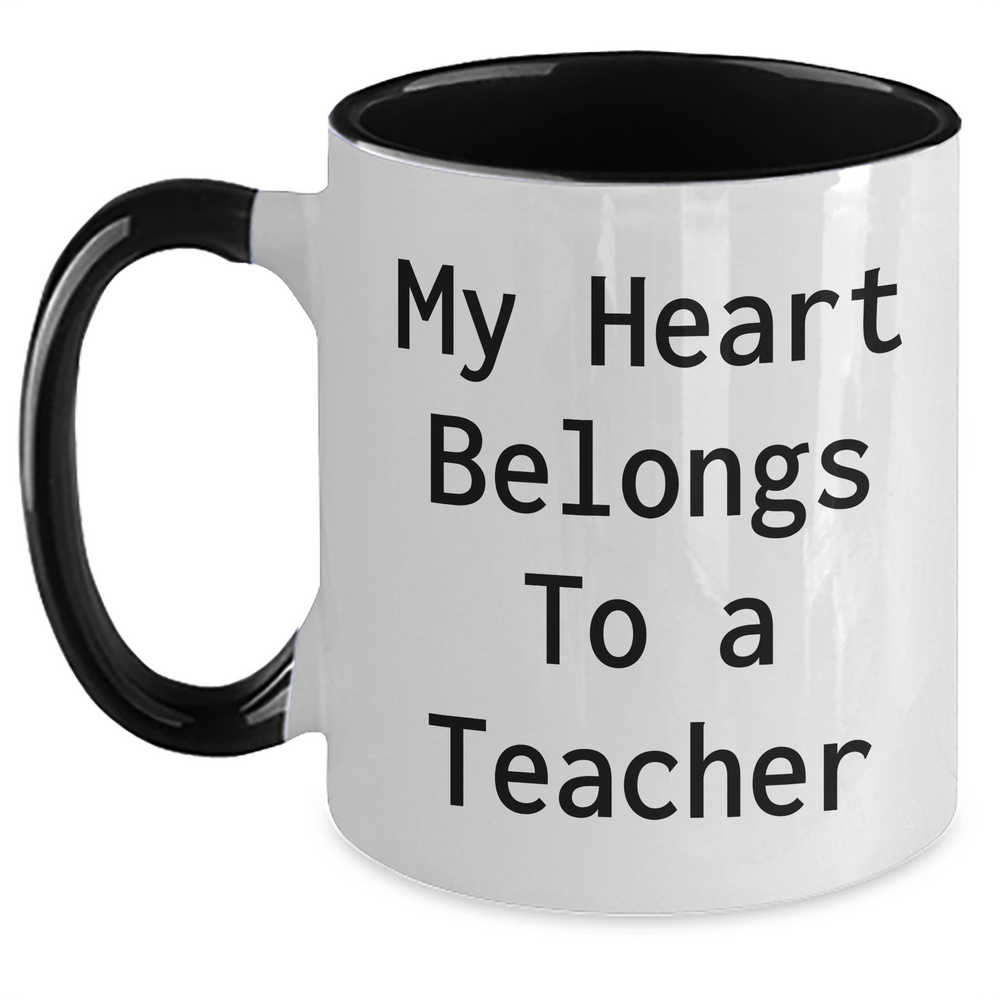 Funny Teacher Gifts from Men to Women - My Heart Belongs To A Teacher Two Tone Coffee Mug for Father's Day - Main