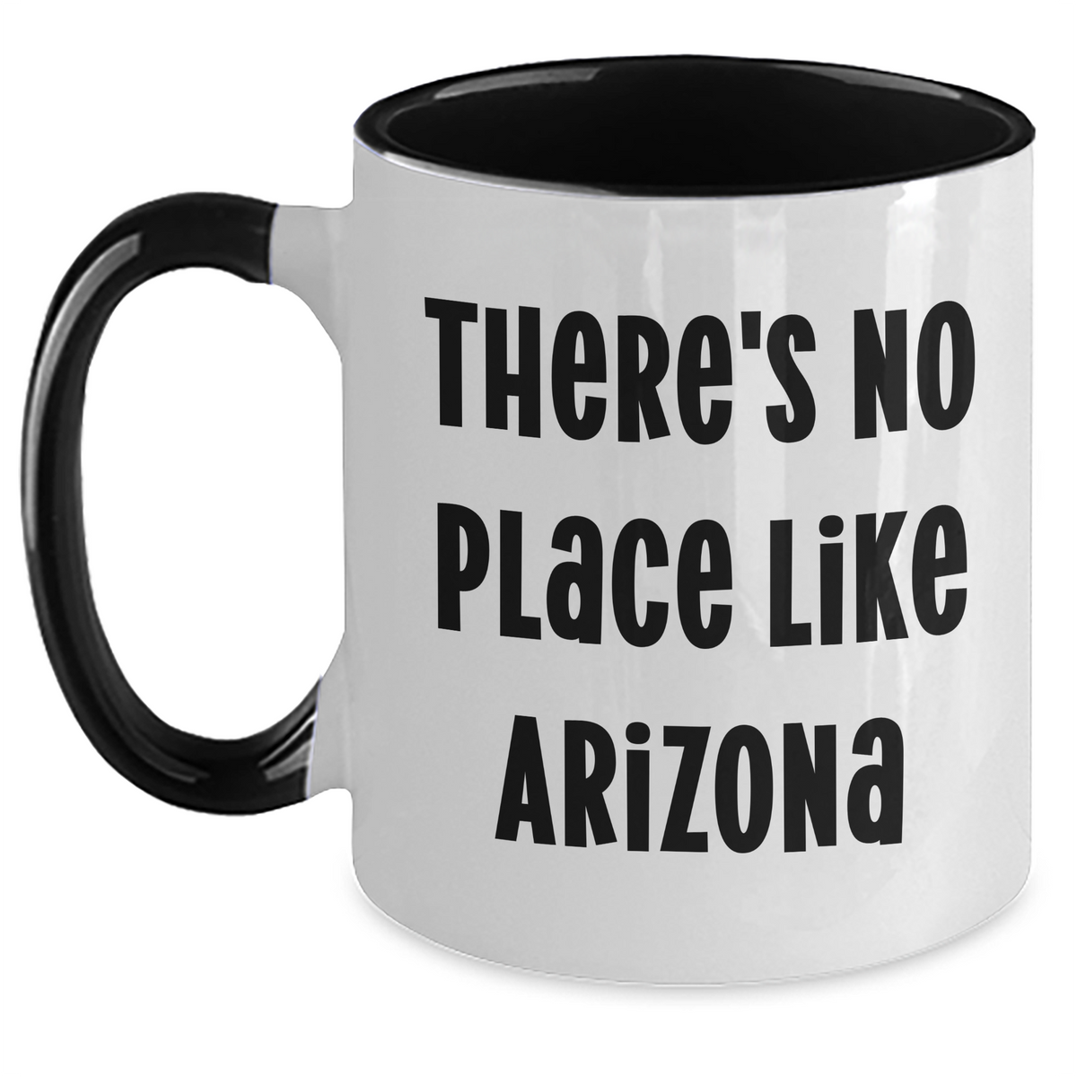 Funny Arizona Two Tone Coffee Mugs Gifts from Men, Women, Friends, Coworkers, Family to Arizona Men, Women Friends, Coworkers, Family on Father's Day - There's No Place Like Arizona Quote - Main