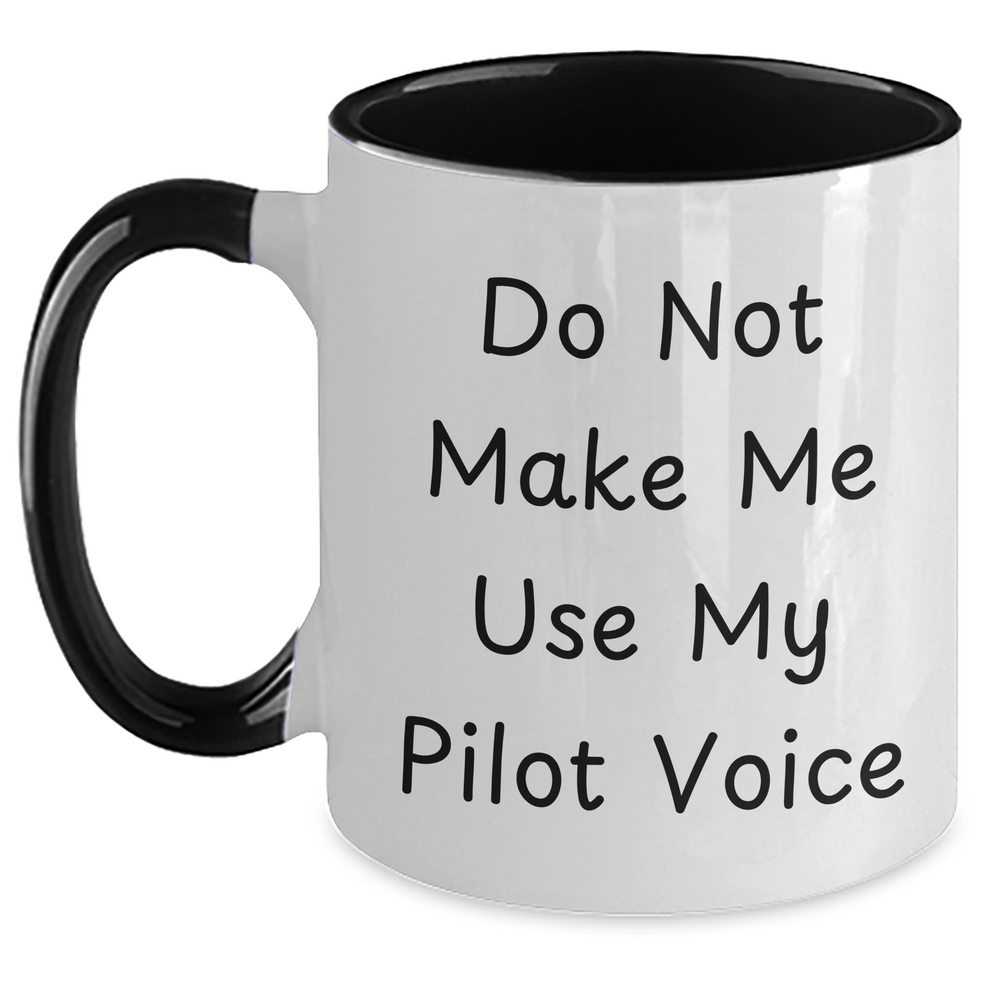 Funny Pilot Gifts for Mom - Do Not Make Me Use My Pilot Voice Two Tone Coffee Mug, Unique Mother's Day Unique Gift from Family or Friends - Main