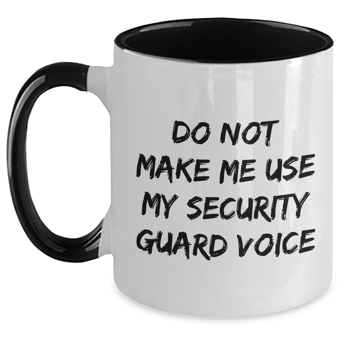 Security Guard Humor Gifts from Men to Friends for Mother's Day - Do Not Make Me Use My Security Guard Voice Two Tone Coffee Mug - Main