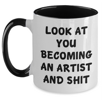 Load image into Gallery viewer, Funny Artist Gifts from Friends for Graduation Two Tone Coffee Mug | Look At You Becoming An Artist And Shit - Main
