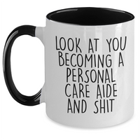 Load image into Gallery viewer, Funny Personal Care Aide Gifts for Graduation - Two Tone Coffee Mug with Look At You Becoming A Personal Care Aide And Shit Quote, Gifts from Friends and Family, Gifts for Personal Care Aide - Main
