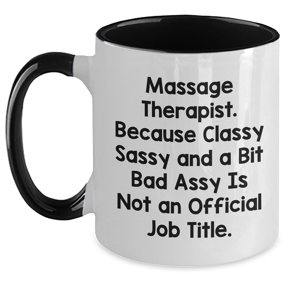 Massage Therapist Funny Quote Gifts from Friends to Massage Therapist Two Tone Coffee Mug, Graduation Unique Gifts for Men, Women, Family, Coworkers - Main