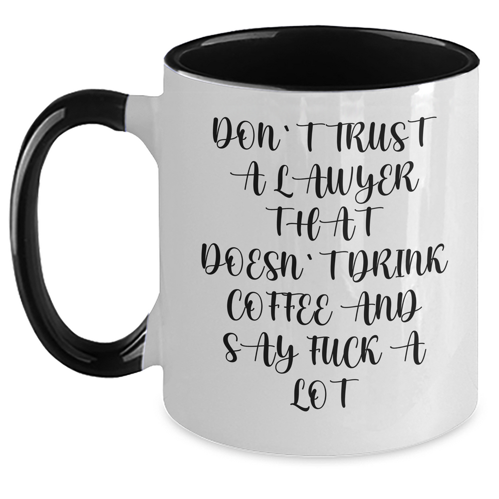 Funny Lawyer Gifts - 'Don't Trust A Lawyer That Doesn't Drink Coffee' Two Tone Mugs for Men, Women, Friends, Coworkers, or Family Graduation - Main