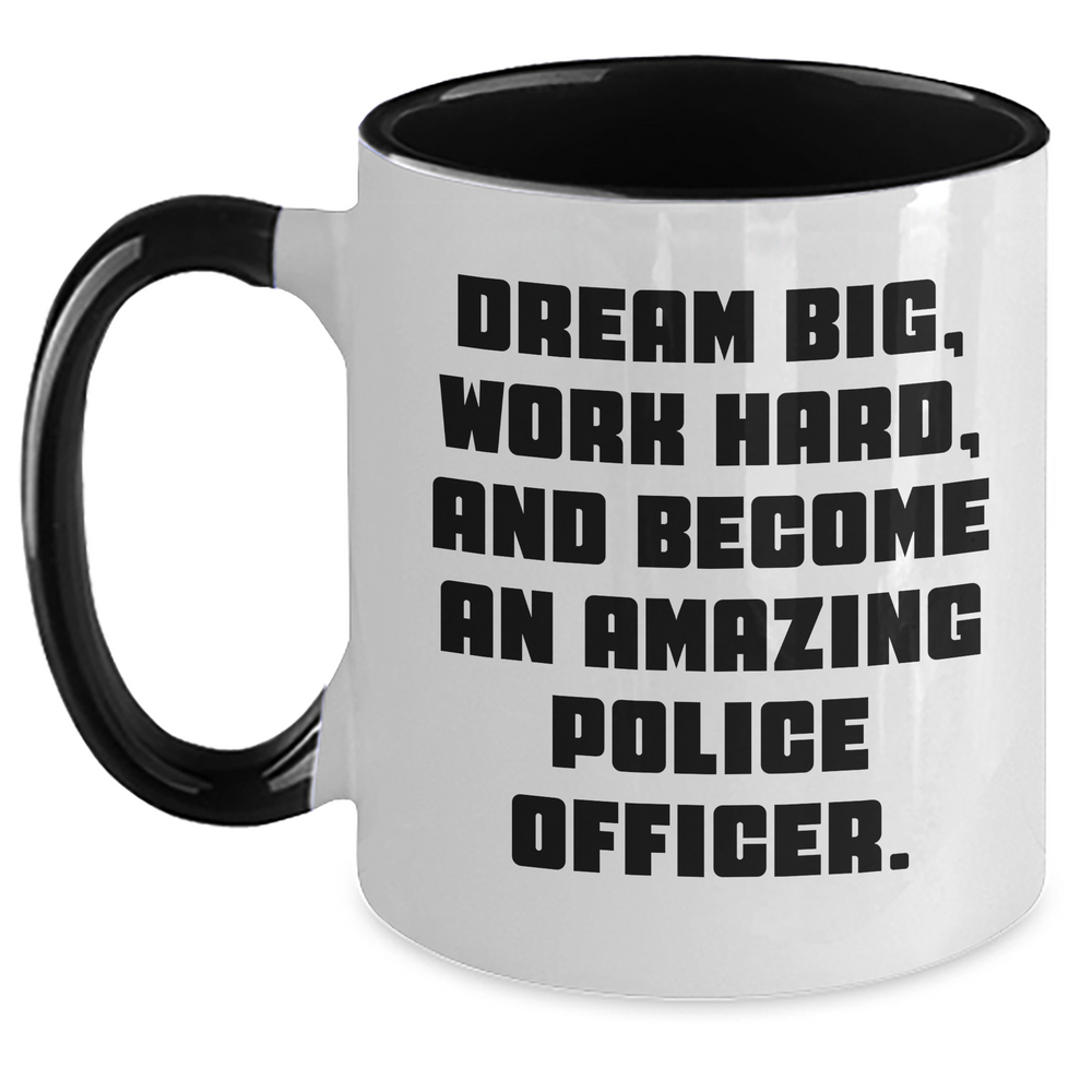 Inspiring Police Officer Two Tone Coffee Mug, Funny Gift from Friends, Family, Coworkers, Mothers Day Unique Gifts for Police Officer - Main