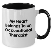 Load image into Gallery viewer, Funny Occupational Therapist Gifts from Men for Father&#39;s Day - My Heart Belongs To An Occupational Therapist Two Tone Coffee Mug - Additional
