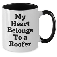 Load image into Gallery viewer, Funny Roofer Gifts for Him, My Heart Belongs To A Roofer Two Tone Coffee Mug, Father&#39;s Day Unique Gifts from Men to Roofers - Additional
