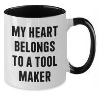 Load image into Gallery viewer, Funny Tool Maker Gifts, My Heart Belongs To A Tool Maker, Two Tone Coffee Mug for Tool Makers, Gifts from Friends, Gifts for Tool Makers, Father&#39;s Day Unique Gifts - Additional
