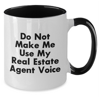 Load image into Gallery viewer, Funny Real Estate Agent Gifts from Friends for Father&#39;s Day - Do Not Make Me Use My Real Estate Agent Voice Two Tone Coffee Mug - Additional
