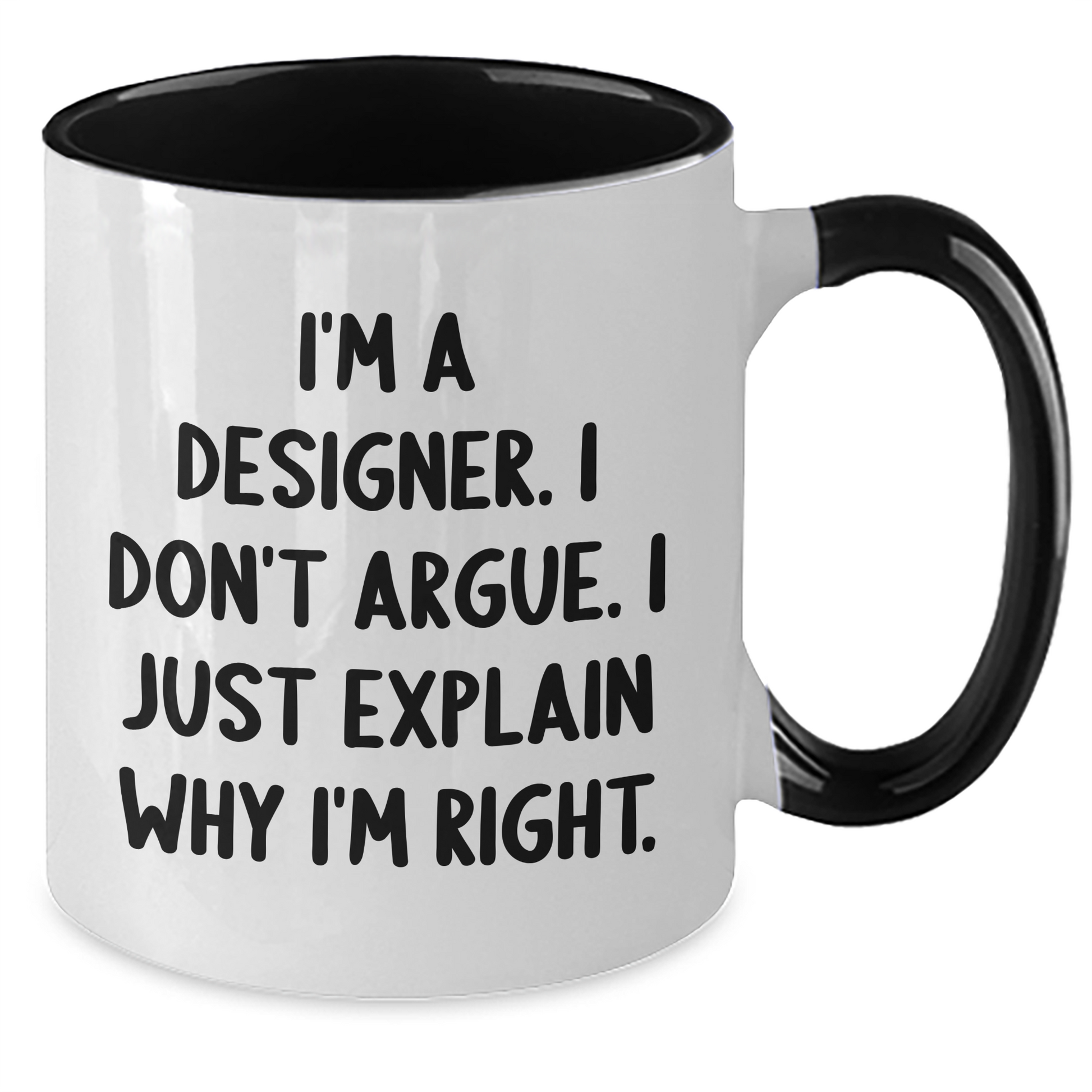 Designer Humor Two Tone Coffee Mug, Funny Quote for Gifts, Graduation Unique Gifts from Friends to Designer - Additional