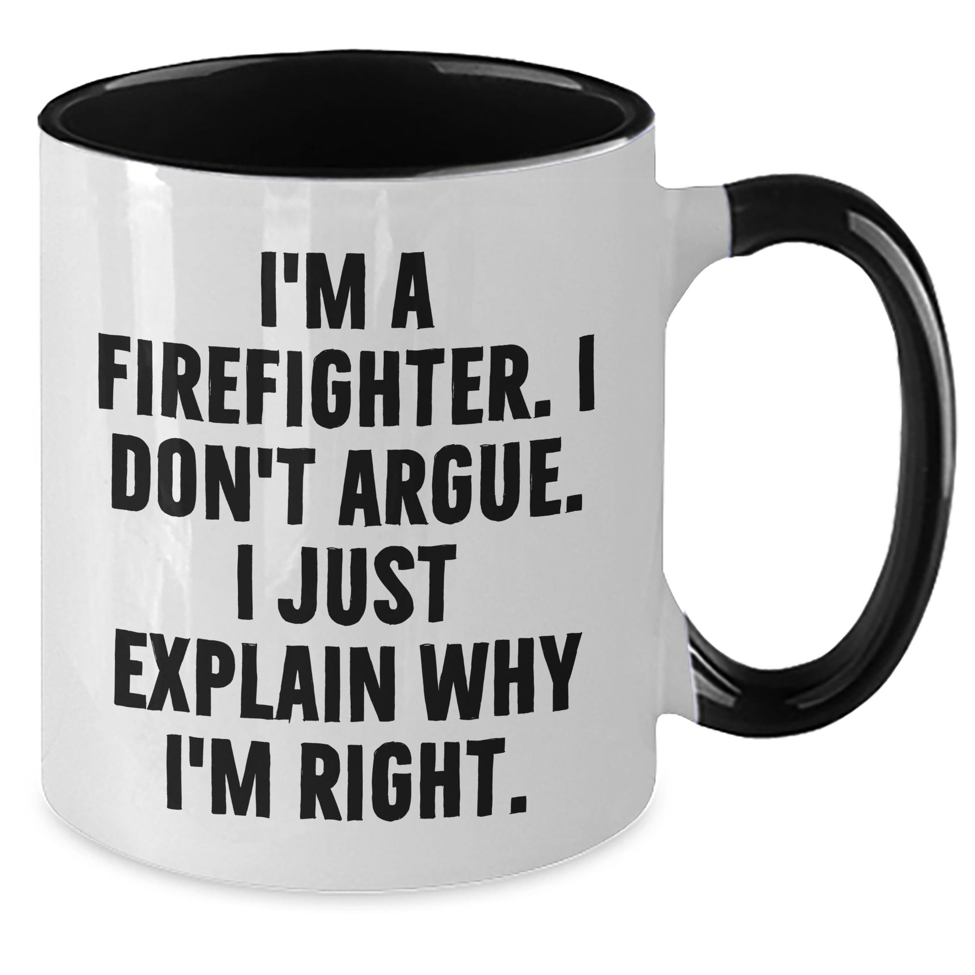 Firefighter Humor Gifts from Men to Firefighter Friends Graduation Unique Two Tone Coffee Mug - Additional