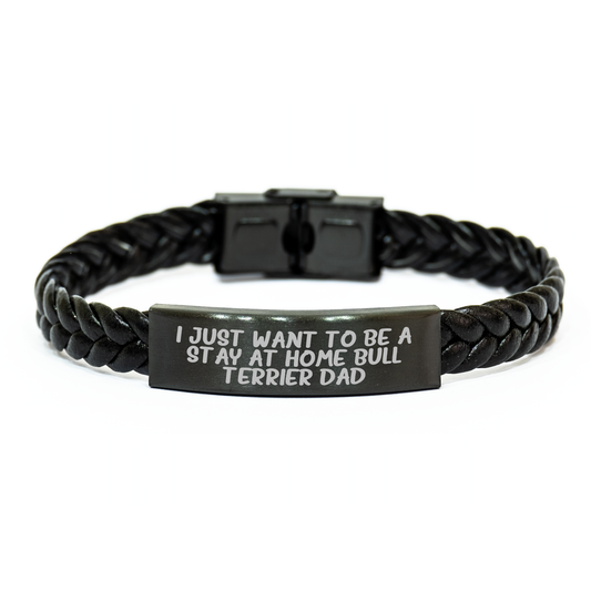 Funny Bull Terrier Dog Gifts for Men - I Just Want To Be A Stay At Home Dad Leather Interlaced Stainless Steel Bracelet for Father's Day, Gifts from Family and Friends - Image 1