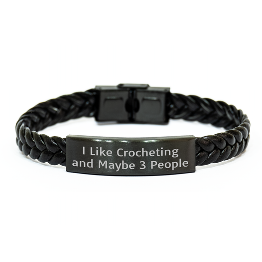 Funny Crocheting Gifts for Mom's Day, 'I Like Crocheting And Maybe 3 People', Interlaced Leather Bracelet from Family, Gifts from Mom to Daughter, Crocheting Enthusiasts - Image 1