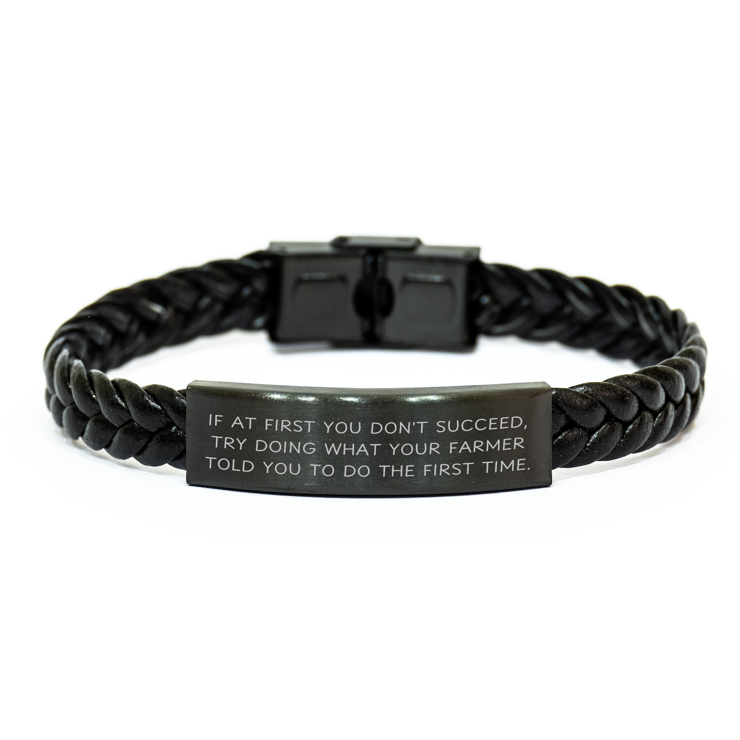 'Funny' Gifts from Farmer to Men - Interlaced Leather Bracelet for Father's Day - 'If At First You Don't Succeed, Try Doing What Your Farmer Told You To Do The First Time.' - Image 1