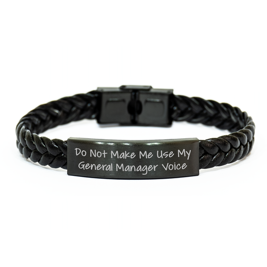Funny Gift for General Manager - Interlaced Leather Bracelet, Gifts from Men to General Manager, Do Not Make Me Use My General Manager Voice, Mother's Day Unique Gifts - Image 1