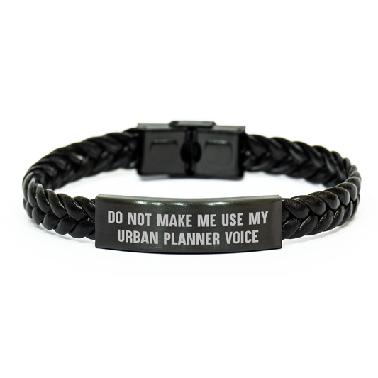 Funny Urban Planner Gifts from Men, Gifts for Urban Planner Women, Interlaced Leather Bracelet, Do Not Make Me Use My Urban Planner Voice - Image 1