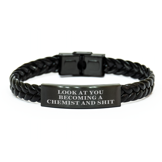 Funny Chemist Gifts, Interlaced Leather Bracelet for Men, Women, and Friends - Look At You Becoming A Chemist And Shit, Graduation Unique Gifts from Family, Coworkers - Image 1