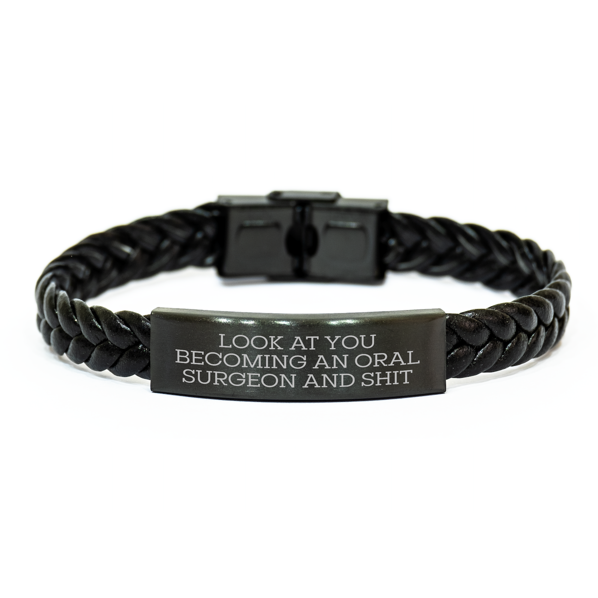 Oral Surgeon Funny Quote Interlaced Leather Bracelet Gifts from Men to Dad on Father's Day - 'Look At You Becoming An Oral Surgeon And Shit' - Image 1