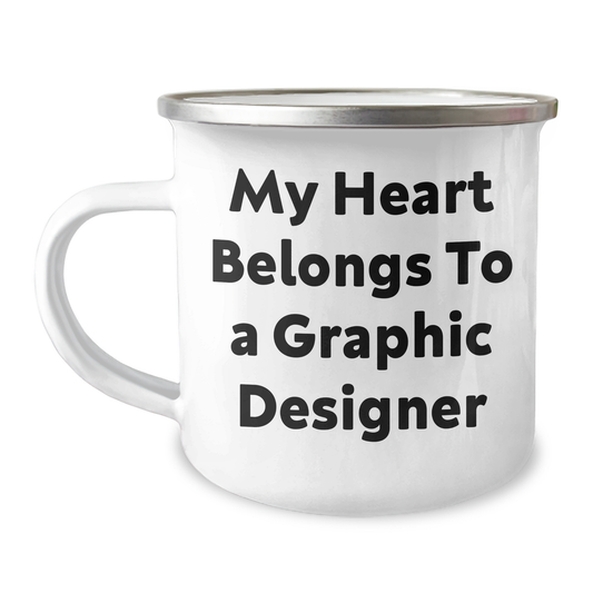 Funny Graphic Designer Gifts from Men for Mother's Day - 'My Heart Belongs To A Graphic Designer' Camping Mug - Image 1