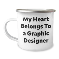 Load image into Gallery viewer, Funny Graphic Designer Gifts from Men for Mother's Day - 'My Heart Belongs To A Graphic Designer' Camping Mug - Image 1
