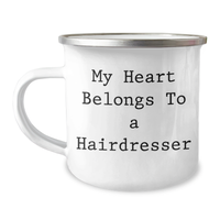 Load image into Gallery viewer, Funny Hairdresser Gifts from Men - Camping Mug - My Heart Belongs To A Hairdresser - Unique Mother's Day Unique Gifts for Women - Image 1
