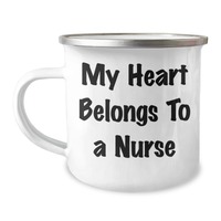 Load image into Gallery viewer, My Heart Belongs To A Nurse Funny Quote Gifts for Nurse Camping Mug, Gifts from Men to Family on Father&#39;s Day - Image 1
