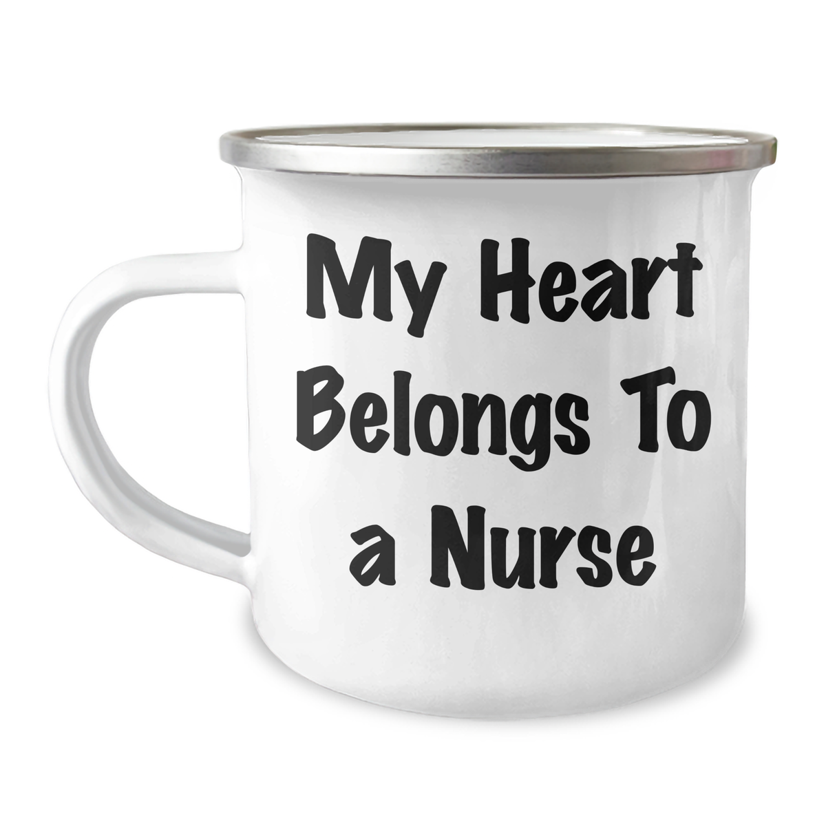 My Heart Belongs To A Nurse Funny Quote Gifts for Nurse Camping Mug, Gifts from Men to Family on Father's Day - Image 1